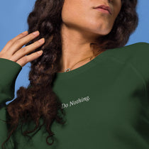 Green sweatshirt with ‘Do Nothing’ embroidered text on the chest by Session Goods.